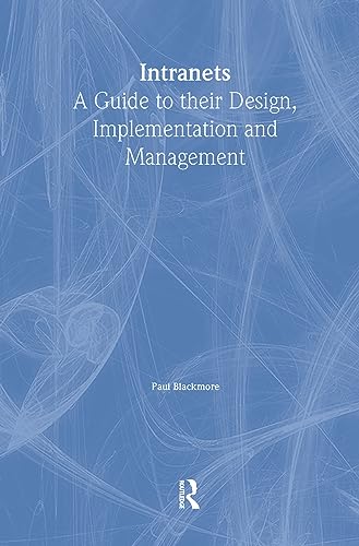 9781138439474: Intranets: a Guide to their Design, Implementation and Management