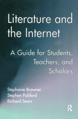 9781138440104: Literature and the Internet: A Guide for Students, Teachers, and Scholars