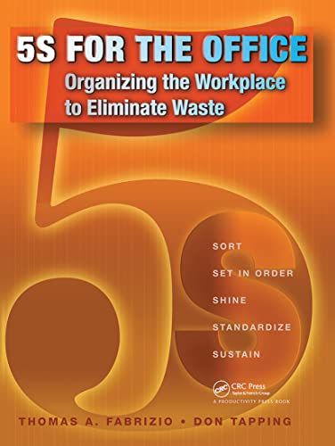 9781138441255: 5S for the Office: Organizing the Workplace to Eliminate Waste