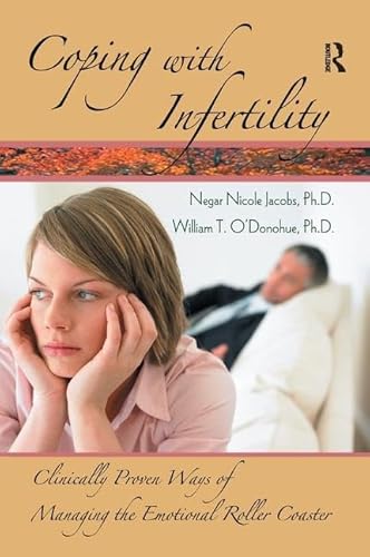 9781138441279: Coping With Infertility: Clinically Proven Ways of Managing the Emotional Roller Coaster