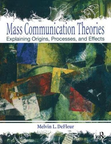 Beispielbild fr Mass Communication Theories: Explaining Origins, Processes, and Effects zum Verkauf von Textbooks_Source