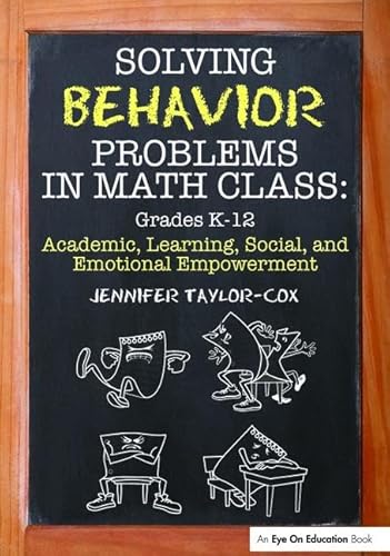 Imagen de archivo de Solving Behavior Problems in Math Class: Academic, Learning, Social, and Emotional Empowerment, Grades K-12 a la venta por Chiron Media