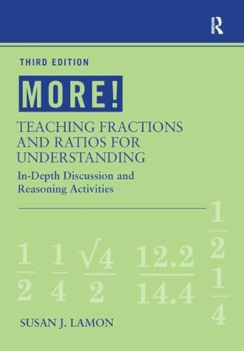 Imagen de archivo de MORE! Teaching Fractions and Ratios for Understanding: In-Depth Discussion and Reasoning Activities a la venta por Chiron Media