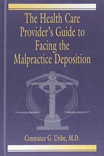 Stock image for The Health Care Provider's Guide to Facing the Malpractice Deposition for sale by Chiron Media