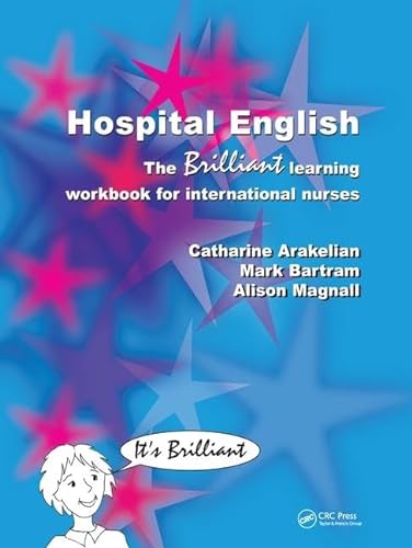 Imagen de archivo de Hospital English: The Brilliant Learning Workbook for International Nurses a la venta por Revaluation Books