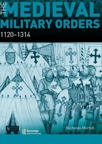 9781138451681: The Medieval Military Orders: 1120-1314