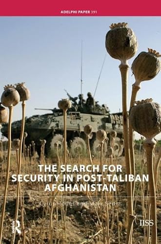 Imagen de archivo de THE SEARCH FOR SECURITY IN POST-TALIBAN AFGHANISTAN a la venta por Revaluation Books