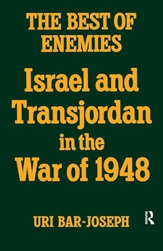 Stock image for The Best of Enemies: Israel and Transjordan in the War of 1948 for sale by Chiron Media
