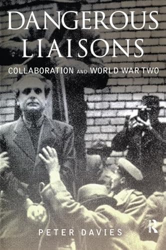 9781138452794: Dangerous Liaisons: Collaboration and World War Two