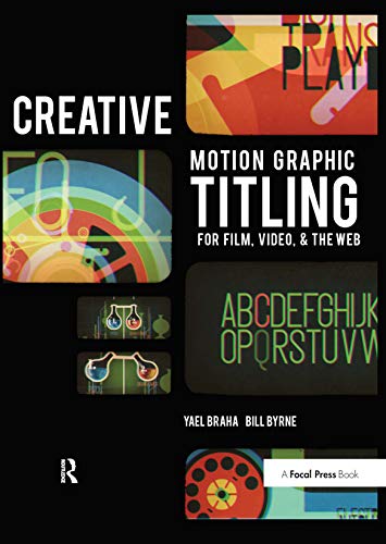 Imagen de archivo de Creative Motion Graphic Titling for Film, Video, and the Web: Dynamic Motion Graphic Title Design a la venta por Chiron Media