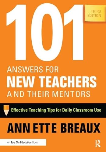 Stock image for 101 Answers for New Teachers and Their Mentors: Effective Teaching Tips for Daily Classroom Use for sale by Chiron Media