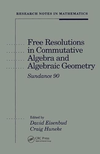 Imagen de archivo de Free Resolutions in Commutative Algebra and Algebraic Geometry: 2 (Research Notes in Mathematics) a la venta por Chiron Media