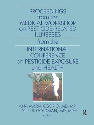 Imagen de archivo de Proceedings from the Medical Workshop on Pesticide-Related Illnesses from the International Conferen a la venta por Blackwell's