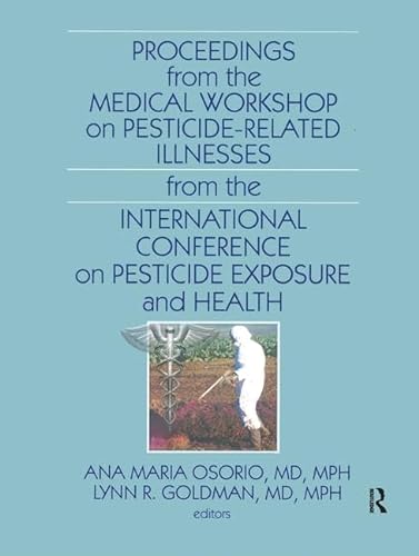 Stock image for Proceedings from the Medical Workshop on Pesticide-Related Illnesses from the International Conferen for sale by Blackwell's