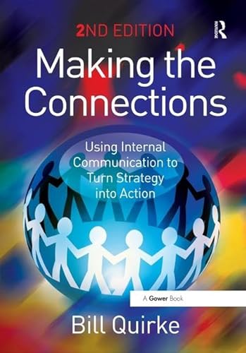 Stock image for Making the Connections: Using Internal Communication to Turn Strategy into Action for sale by Chiron Media