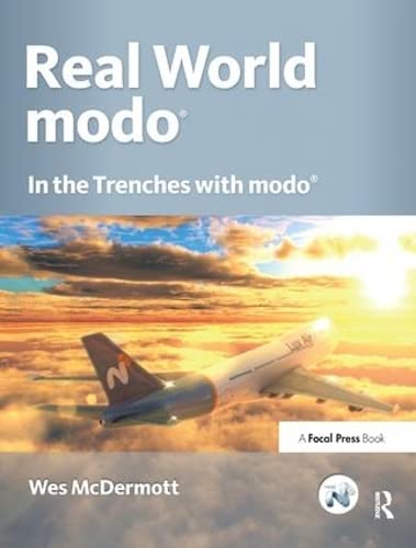 9781138456280: Real World Modo: The Authorized Guide: in the Trenches With Modo