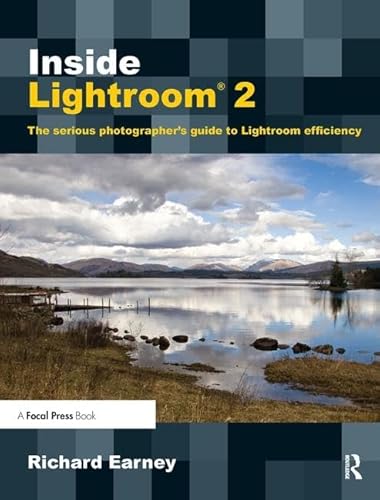 9781138456303: Inside Lightroom 2: The serious photographer's guide to Lightroom efficiency