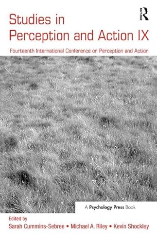 9781138456914: Studies in Perception and Action IX: Fourteenth International Conference on Perception and Action