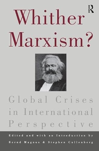 Stock image for Whither Marxism?: Global Crises in International Perspective for sale by Chiron Media