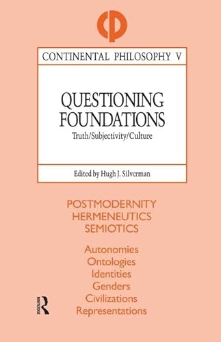 Stock image for Questioning Foundations: Truth, Subjectivity and Culture for sale by Chiron Media