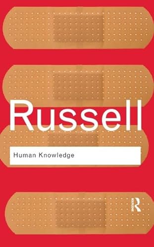 9781138457546: Human Knowledge: Its Scope and Limits: Its Scope and Limits (Routledge Classics)