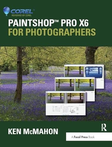 Stock image for PaintShop Pro X6 for Photographers for sale by Chiron Media