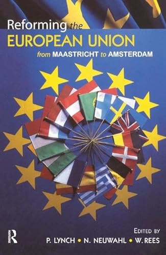 9781138458918: Reforming the European Union: From Maastricht to Amsterdam