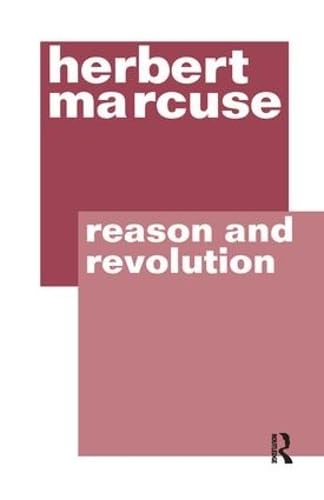 9781138458963: Reason and Revolution: Hegel and the Rise of Social Theory