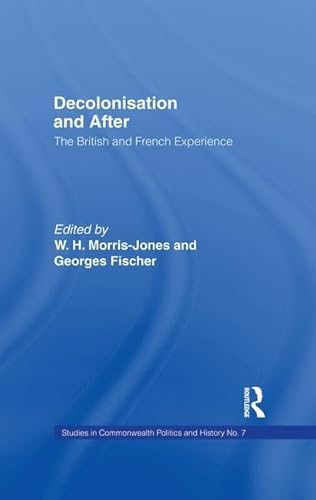 Imagen de archivo de Decolonisation and After: The British French Experience a la venta por Revaluation Books