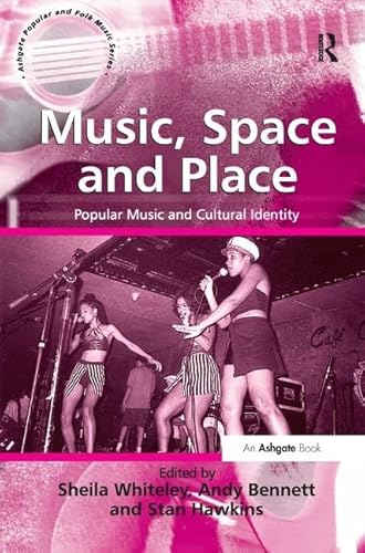 9781138459649: Music, Space and Place: Popular Music and Cultural Identity