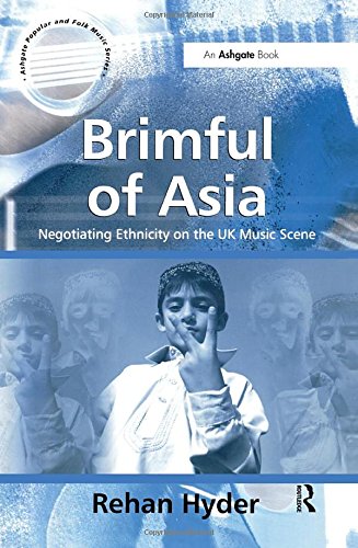 Stock image for Brimful of Asia: Negotiating Ethnicity on the UK Music Scene for sale by Chiron Media