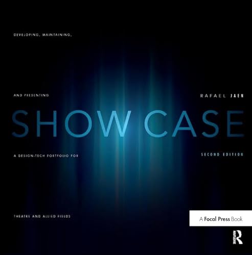 Imagen de archivo de Show Case: Developing, Maintaining, and Presenting a Design-Tech Portfolio for Theatre and Allied Fields a la venta por Indiana Book Company