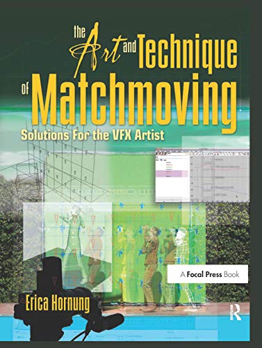9781138459786: The Art and Technique of Matchmoving: Solutions for the VFX Artist