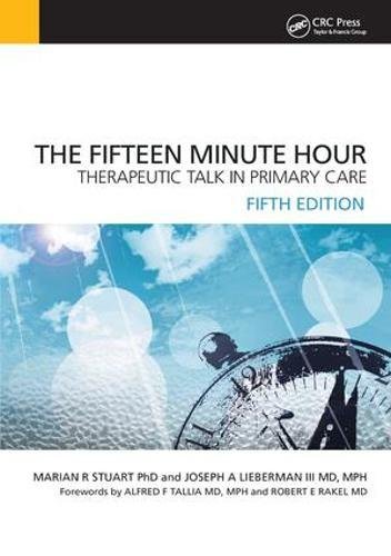 9781138460027: The Fifteen Minute Hour: Therapeutic Talk in Primary Care, Fifth Edition