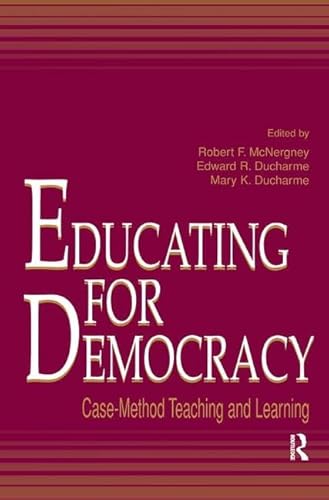 Imagen de archivo de Educating for Democracy: Case-method Teaching and Learning a la venta por Chiron Media