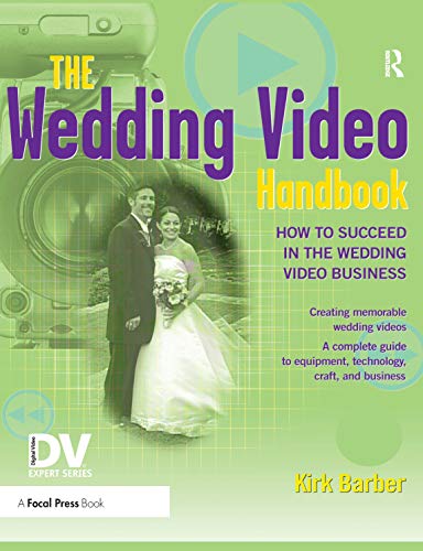 Beispielbild fr The Wedding Video Handbook: How to Succeed in the Wedding Video Business zum Verkauf von Chiron Media