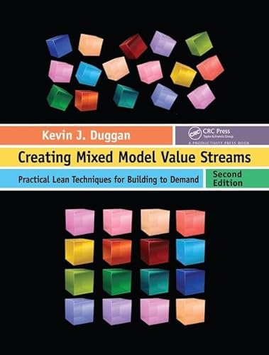 Imagen de archivo de Creating Mixed Model Value Streams: Practical Lean Techniques for Building to Demand, Second Edition a la venta por Chiron Media