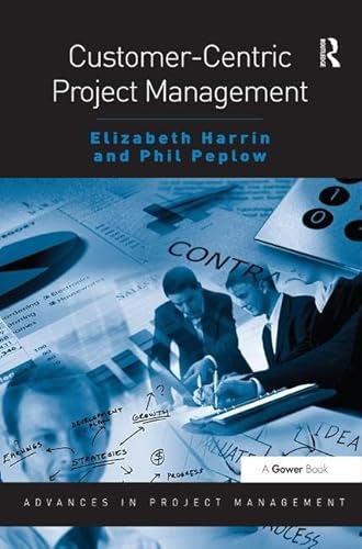 Stock image for CUSTOMER-CENTRIC PROJECT MANAGEMENT for sale by Revaluation Books