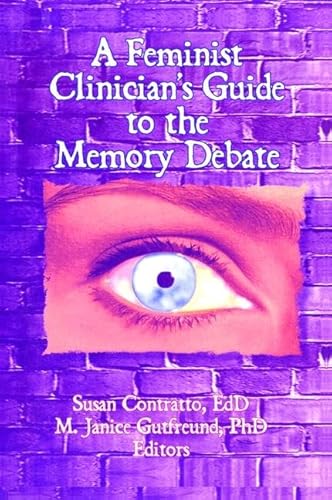 9781138461918: A Feminist Clinician's Guide to the Memory Debate