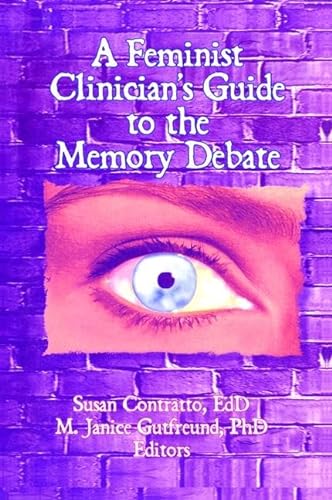 9781138461918: A Feminist Clinician's Guide to the Memory Debate