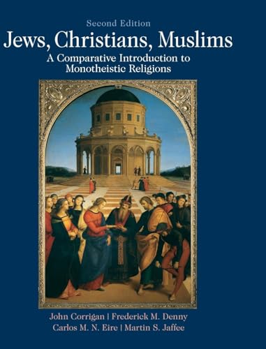 Stock image for Jews, Christians, Muslims: A Comparative Introduction to Monotheistic Religions for sale by California Books