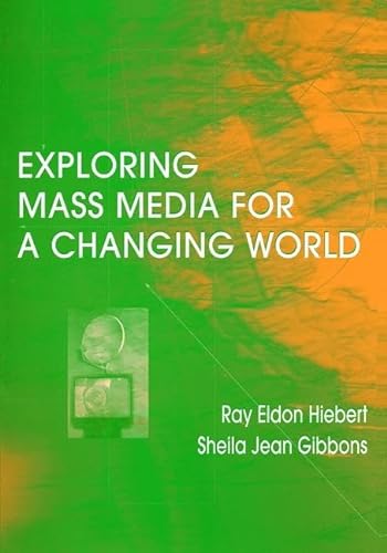 Stock image for EXPLORING MASS MEDIA FOR A CHANGING WORLD for sale by Revaluation Books