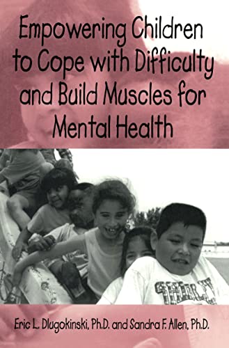 Stock image for Empowering Children to Cope With Difficulty and Build Muscles for Mental Health for sale by Blackwell's