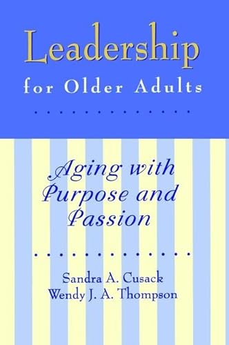 9781138462946: Leadership for Older Adults: Aging With Purpose And Passion