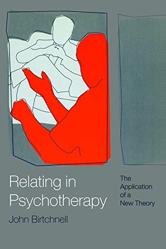 9781138463103: Relating in Psychotherapy: The Application of a New Theory