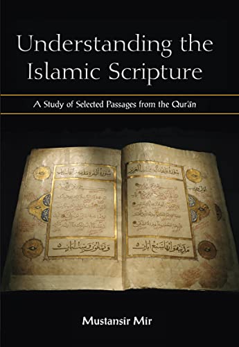 9781138463257: Understanding the Islamic Scripture: A Study of Selected Passages from the Qurʾān