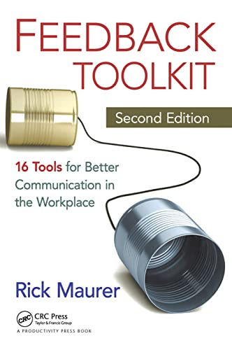 Stock image for Feedback Toolkit: 16 Tools for Better Communication in the Workplace, Second Edition for sale by Chiron Media
