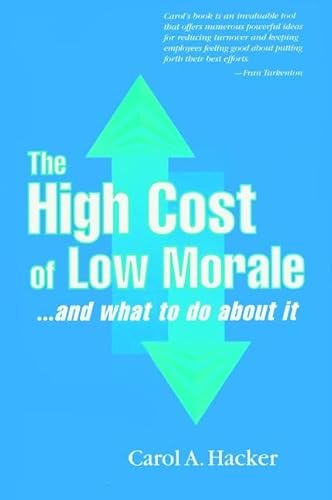 Stock image for The High Cost of Low Morale.and what to do about it for sale by Chiron Media