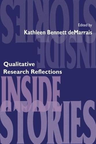 9781138463776: Inside Stories: Qualitative Research Reflections