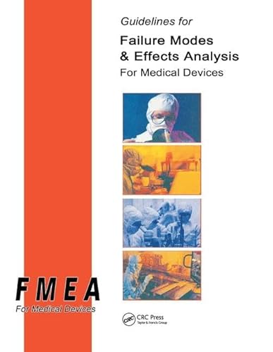9781138464100: Guidelines for Failure Modes and Effects Analysis for Medical Devices